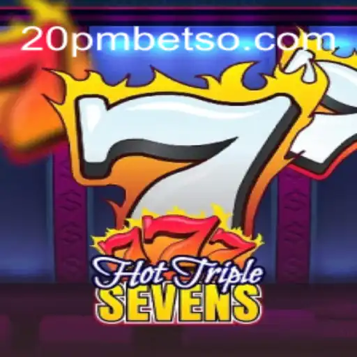 Descubra o Mundo Empolgante de HotTripleSevens na 20PMBET.COM